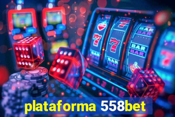 plataforma 558bet